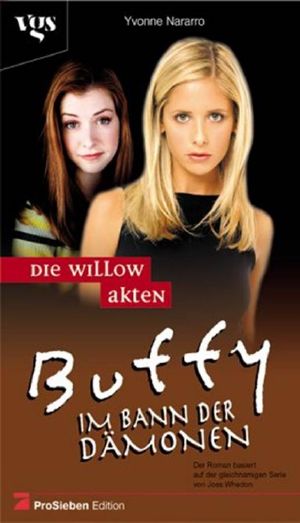 [Buffy the Vampire Slayer: Novelizations 09] • Die Willow Akten II